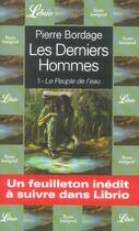 Couverture du livre « Les derniers hommes - le peuple de l'eau t1 » de Pierre Bordage aux éditions J'ai Lu