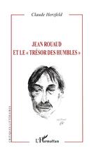 Couverture du livre « Jean rouaud et le trésor des humbles » de Claude Herzfeld aux éditions L'harmattan