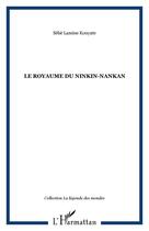 Couverture du livre « Le royaume du Ninkin Nankan ; Guinée » de Sebe Lamine Kouyate aux éditions Editions L'harmattan