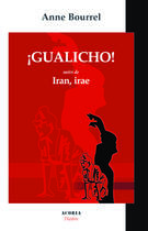 Couverture du livre « Galicho ; Iran, irae » de Anne Bourrel aux éditions Editions Acoria