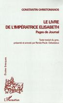 Couverture du livre « Le livre de l'imperatrice elisabeth ; pages de journal » de Constantin Christomanos aux éditions Editions L'harmattan