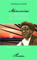 Couverture du livre « Mémoires du président des Comores ; quelques vérités qui ne sauraient mourir » de Said Mohamed Djohar aux éditions L'harmattan