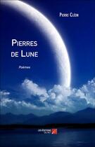 Couverture du livre « Pierres de lune » de Pierre Cleon aux éditions Editions Du Net