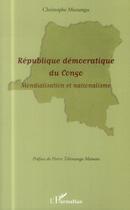Couverture du livre « République démocratique du Congo ; mondialisation et nationalisme » de Christophe Muzungu aux éditions L'harmattan