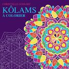 Couverture du livre « Kôlams à colorier » de Christelle Gossart aux éditions Almora