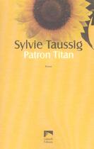Couverture du livre « Patron titan » de Sylvie Taussig aux éditions Galaade