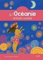 Couverture du livre « Si l'Océanie m'était contée » de Bergamote Trottemenu et Collectif aux éditions Ctp Rue Des Enfants