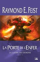 Couverture du livre « La guerre des démons Tome 2 : la porte de l'enfer » de Raymond Elias Feist aux éditions Bragelonne