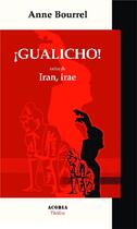 Couverture du livre « Galicho ; Iran, irae » de Anne Bourrel aux éditions Acoria