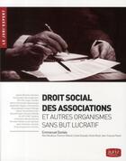 Couverture du livre « Droit social des associations et autres organismes sans but lucratif » de Emmanuel Dockes aux éditions Juris Editions