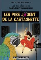 Couverture du livre « Les aventures de Saint-Tin et son ami Lou t.11 : les pies jouent de la castagnette » de Pauline Bonnefoi aux éditions Le Leopard Demasque