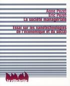 Couverture du livre « La société managériale ; essai sur les nanotechnologies de l'économique et du social » de Anne Pezet et Eric Pezet aux éditions La Ville Brule