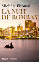 Couverture du livre « La nuit de Bombay » de Michèle Fitoussi aux éditions Versilio