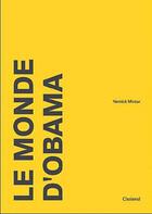 Couverture du livre « Monde d'obama (le) » de Yannick Mireur aux éditions Choiseul