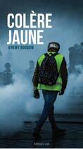 Couverture du livre « Colère jaune » de Jeremy Bouquin aux éditions Editions In8