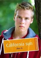 Couverture du livre « California sun (érotique gay) » de Alex D. aux éditions Textes Gais