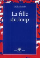 Couverture du livre « La fille du loup » de Favaro Patrice aux éditions Thierry Magnier