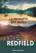 Couverture du livre « La prophétie des andes » de James Redfield aux éditions Les Editions Retrouvees