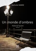 Couverture du livre « Nolan & Touzani T2 : Un monde d'ombres » de Nathalie Marie aux éditions Mix Editions