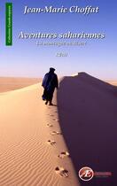 Couverture du livre « Aventures sahariennes ; la montagne au désert » de Jean-Marie Choffat aux éditions Ex Aequo