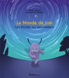 Couverture du livre « Le monde de Limi : les étoiles en mouvement » de Michel Boisson et Mokolat aux éditions Orso Editions