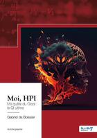 Couverture du livre « Moi, HPI : ma quête du Graal : le QI ultime » de Gabriel De Boissier aux éditions Nombre 7