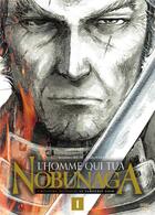 Couverture du livre « L'homme qui tua Nobunaga Tome 1 » de Kenzaburo Akechi et Yutaka Todo aux éditions Delcourt