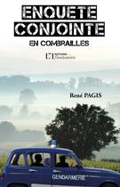 Couverture du livre « Enquête conjointe en Combrailles » de Rene Pagis aux éditions Flandonniere