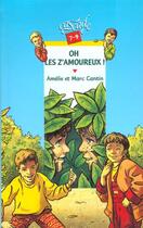 Couverture du livre « Oh Les Z'Amoureux » de Marc Cantin et Amelie Cantin aux éditions Rageot