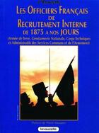 Couverture du livre « Les officiers francais de recrutement interne - armee de terre, gendarmerie nationale, corps techniq » de L'Epaulette aux éditions Lavauzelle