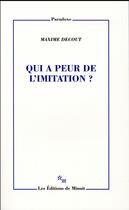 Couverture du livre « Qui a peur de l'imitation ? » de Maxime Decout aux éditions Minuit