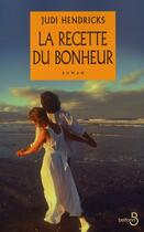 Couverture du livre « La recette du bonheur » de Hendricks Judi aux éditions Belfond