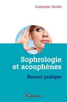 Couverture du livre « Sophrologie et acouphènes » de Aliotta Catherine aux éditions Intereditions