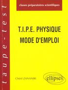 Couverture du livre « T.i.p.e - physique - mode d'emploi » de Cherif Zananiri aux éditions Ellipses