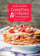 Couverture du livre « Crêpes, galettes & compagnie » de Sebastien Merdrignac aux éditions Ouest France