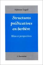 Couverture du livre « Structures prédicatives en berbère ; bilan et perspectives » de Alphonse Leguil aux éditions L'harmattan