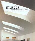 Couverture du livre « Musees : architectures, 1990 - 2000 » de Basso Peressut Luca aux éditions Actes Sud