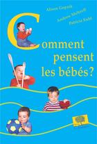 Couverture du livre « Comment pensent les bebes ? » de Gopnik/Meltzoff/Kuhl aux éditions Le Pommier