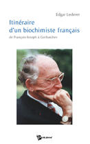Couverture du livre « Itinéraire d'un biochimiste français de François-Joseph à Gorbatchev » de Marianne Lederer aux éditions Publibook