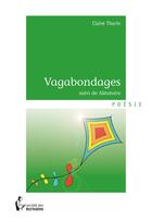 Couverture du livre « Vagabondages ; aléatoire » de Claire Thurin aux éditions Societe Des Ecrivains