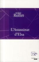 Couverture du livre « L'assassinat d'Elsa » de Andre Rollin aux éditions Cherche Midi