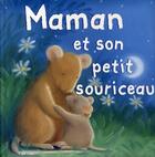 Couverture du livre « Maman et son petit souriceau » de Piccolia aux éditions Piccolia