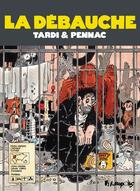 Couverture du livre « La débauche » de Tardi et Daniel Pennac aux éditions Futuropolis