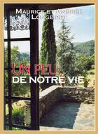 Couverture du livre « Un peu de notre vie » de Maurice Longeiret et Andree Longeiret aux éditions Excelsis