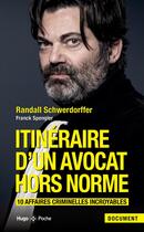 Couverture du livre « Itinéraire d'un avocat hors norme » de Randall Schwerdorffer aux éditions Hugo Poche