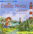 Couverture du livre « Emile Notic : le phare » de Christophe Laze et Marie-Paule Cadieu aux éditions Gisserot