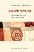 Couverture du livre « Un modèle québécois ? gouvernance et participation dans la gestion publique » de Bernard Jouve et Pierre Hamel aux éditions Pu De Montreal