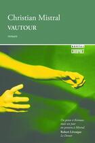 Couverture du livre « Vautour » de Christian Mistral aux éditions Boreal
