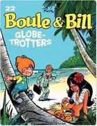 Couverture du livre « Boule & Bill Tome 22 : globe-trotters » de Jean Roba aux éditions Dupuis