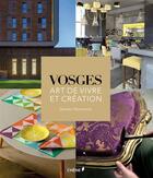 Couverture du livre « Vosges ; art de vivre et création » de Damien Parmentier aux éditions Chene